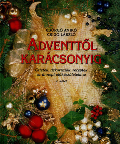 Csörgő Anikó-Csigó László: Adventtől karácsonyig 2.