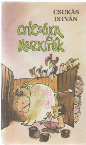 Csukás István: Csicsóka és a moszkitók