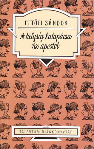 Petőfi Sándor: A helység kalapácsa - Az apostol