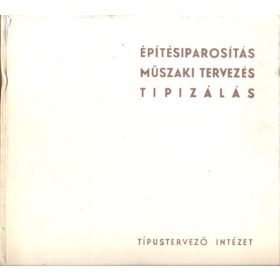   Katona József: Építésiparosítás, műszaki tervezés, tipizálás