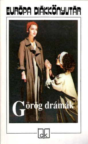 Görög drámák - Európa diákkönyvtár