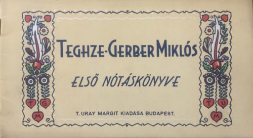 Teghze-Gerber Miklós első nótáskönyve