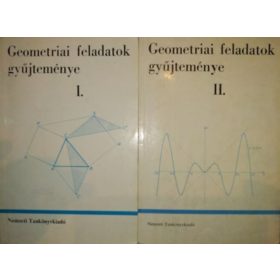 Geometriai feladatok gyűjteménye I-II.