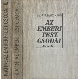 Kahn, Fritz, Dr.: Az emberi test csodái I-II.