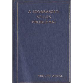 Hekler Antal: A szobrászati stílus problémái