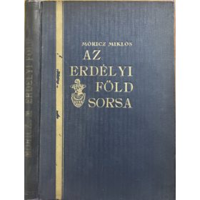  Móricz Miklós: Az erdélyi föld sorsa (az 1921. évi román földreform)