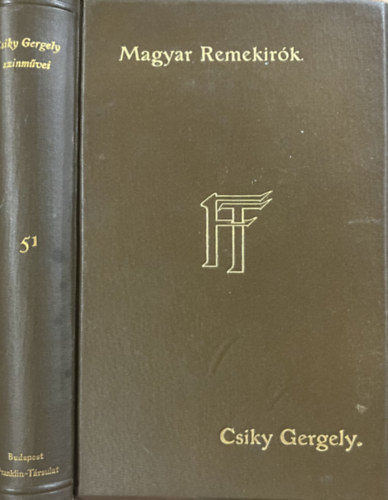Csiky Gergely: Csiky Gergely színművei - Magyar remekírók 51. kötet