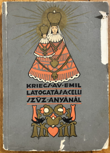 Látogatás a celli szűz anyánál