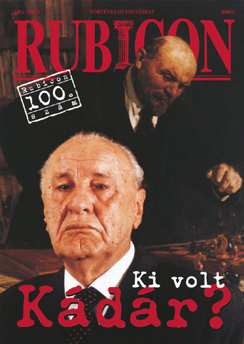Rácz Árpád (szerk.): Rubicon 2000/6. - Ki volt Kádár?