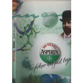   Uwe Zündorf: 100 years Aspirin (The future has just begun)- Az Aspirin 100 éve (magyar nyelvű)