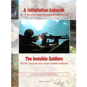   A láthatatlan katonák - The invisible soldiers (Csapathagyományok)