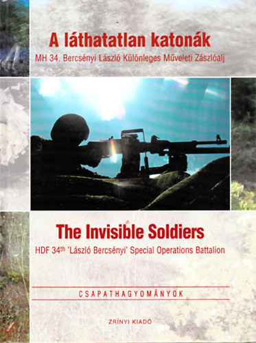 A láthatatlan katonák - The invisible soldiers (Csapathagyományok)