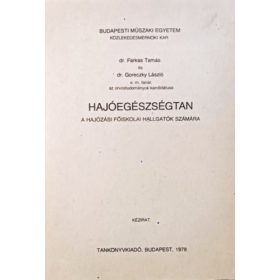   Dr. Goreczky László, dr. Farkas Tamás: Hajóegészségtan - A Hajózási Főiskolai hallgatók számára I. (kézirat)