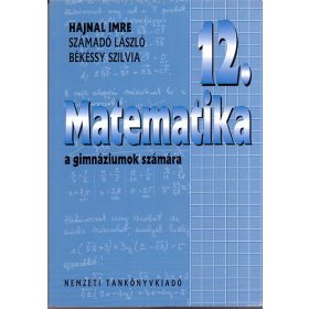  Békéssy Szilvia; Hajnal Imre; Számadó László: Matematika a gimnáziumok számára 12. évfolyam
