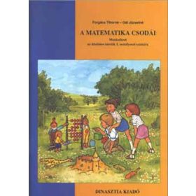   Forgács Tiborné; Gál Józsefné: A matematika csodái munkafüzet - 1.osztály