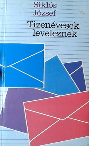 Siklós József: Tizenévesek leveleznek