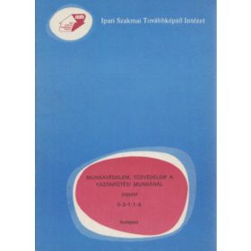   Turán György, Sallay Andrásné: Munkavédelem, tűzvédelem a kazánfűtési munkánál 0-3-1-1-8
