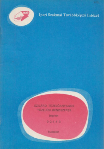 Kiss Iván: Szilárd tüzelőanyagok tüzelési rendszerek jegyzet 0-2-1-1-3