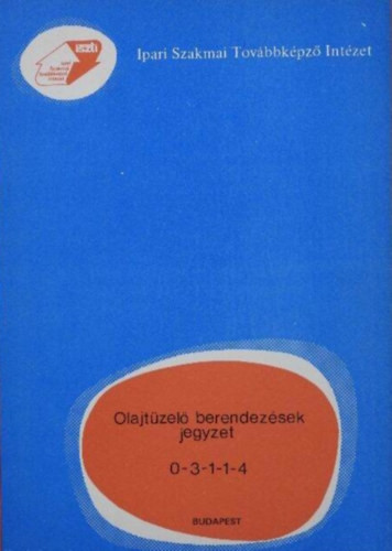 Kiss Iván: Olajtüzelő berendezések jegyzet 0-3-1-1-4