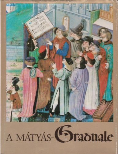 Soltész Zoltánné (szerk.): A Mátyás-Graduale