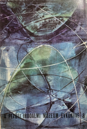 Baróti Dezső (szerk.): A Petőfi Irodalmi Múzeum évkönyve 1969-1970
