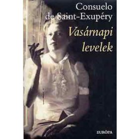 Consuelo de Saint-Exupéry: Vasárnapi levelek
