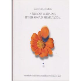   Makovicsné Landor Erika: A sclerosis multiplexes betegek komplex rehabilitációja