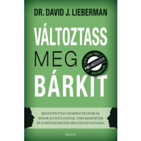 David J. Lieberman: Változtass meg bárkit