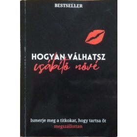 Serenesis: Hogyan válhatsz csábító nővé