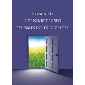 Gábor S. Pál: A pánikbetegség felismerése és kezelése