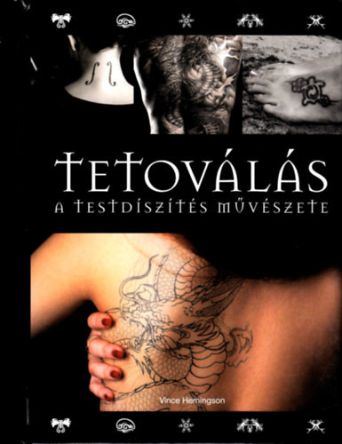 V. Hemington: Tetoválás - A testdíszítés művészete