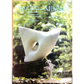   Művészet. A Magyar Képző - és iparművészek Szövetségének lapja. XVII. évfolyam. 1976. szeptember 9. szám.