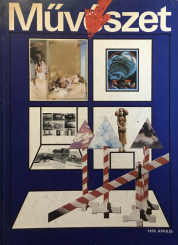 Rideg Gábor (szerk.): Művészet. A Magyar Képzőművészek Szövetségének folyóirata. 1979. április XX. évfolyam 4. szám