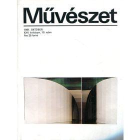   Rideg Gábor (főszerk.): Művészet 1981. Október (XXII. évfolyam, 10. szám)