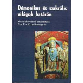 Démonikus és szakrális világok határán