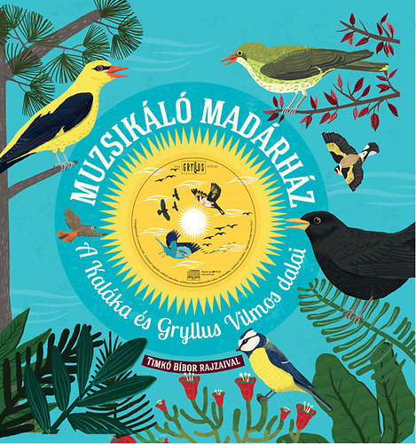 Kaláka, Gryllus Vilmos, Gryllus Dániel: Muzsikáló madárház