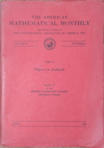 Frederick A. Ficken (ed.): The American Mathematical Monthly, Vol. 73 No. 4 Pt. II (April 1966)