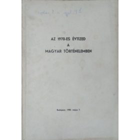 Stier Miklós: Az 1970-es évtized a magyar történelemben