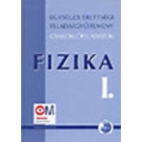   Medgyes S.-né-Tasnádi P.: Egységes érettségi feladatgyűjtemény gyakorlófeladatok: Fizika I.