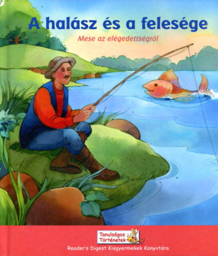 Karen Baicker (Grimm meséje nyomán): A halász és a felesége - Mese az elégedettségről