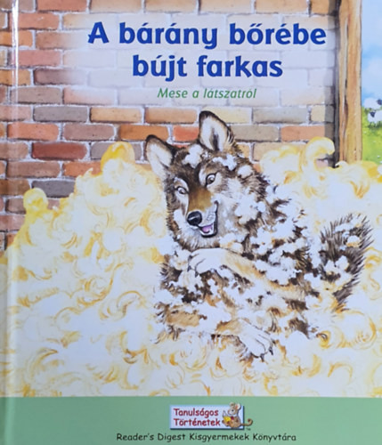 A bárány bőrébe bújt farkas - mese a látszatról