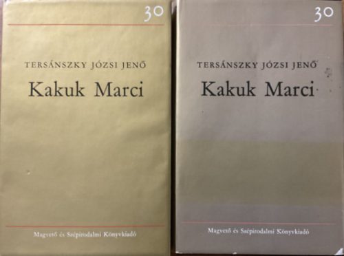 Tersánszky Józsi Jenő: Kakuk Marci I-II.