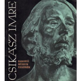   É. Takács Margit: Csikász Imre (1884-1914) emlékkiállítás