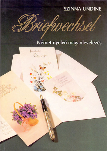 Szinna Undine: Briefwechsel - Német nyelvű magánlevelezés
