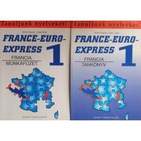   Szabó Anita, Michel Soignet: France-Euro-Express 1. (Tankönyv + Munkafüzet) (Tanuljunk nyelveket!)