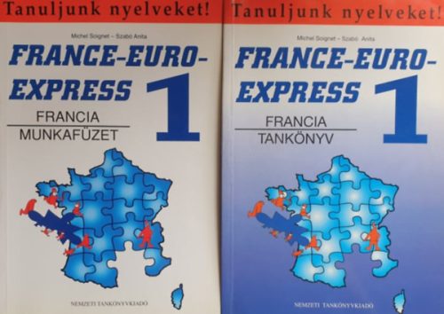 Szabó Anita, Michel Soignet: France-Euro-Express 1. (Tankönyv + Munkafüzet) (Tanuljunk nyelveket!)