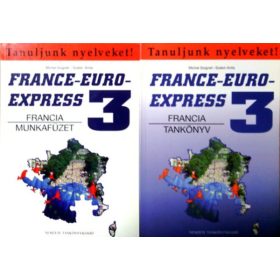   France-Euro-Express 3 - Munkafüzet + Tankönyv (Tanuljunk nyelveket!) (2db)