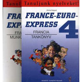   Michael Soignet: France-euro-express 4. - Francia tankönyv + Munkafüzet (Tanuljunk nyelveket!)