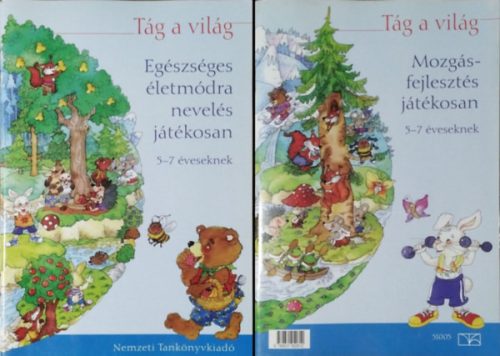 Bukovicsné Nagy Judit - Pers Júlia: Tág a világ - Egészséges életmódra nevelés játékosan - Mozgásfejleszés játékosan - NT-51005