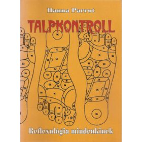 Hanna Parrot: Talpkontroll - Reflexológia mindenkinek